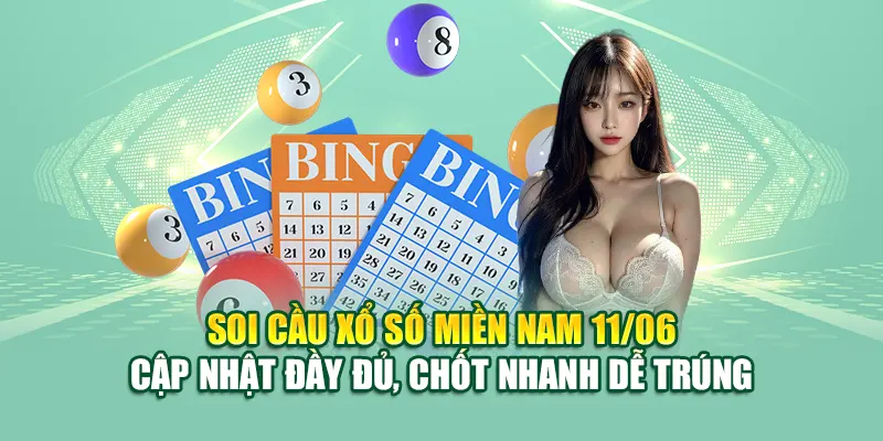 Soi cầu xổ số miền Nam 11/06  – Cập nhật đầy đủ, chốt nhanh dễ trúng