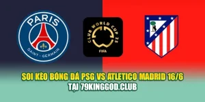 Soi Kèo Bóng Đá PSG Vs Atletico Madrid 16/6 Tại diabetic-supplies-online.com