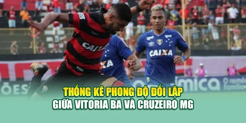 Soi Kèo Bóng Đá Vitoria BA Vs Cruzeiro MG Từ diabetic-supplies-online.com 1 Thống kê phong độ đối lập giữa Vitoria BA và Cruzeiro MG